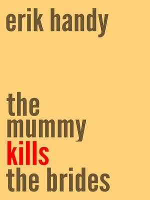 cover image of The Mummy Kills the Brides